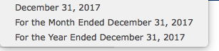 December 31, 2017 For the Month Ended December 31, 2017 For the Year Ended December 31, 2017