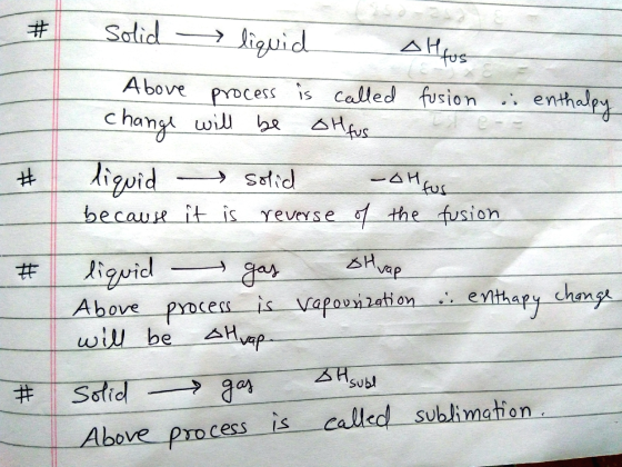 # Solid liquid alfus Above process is called fusion en enthalpy change will be oH fus de- = liquid solid -AH fus because it i