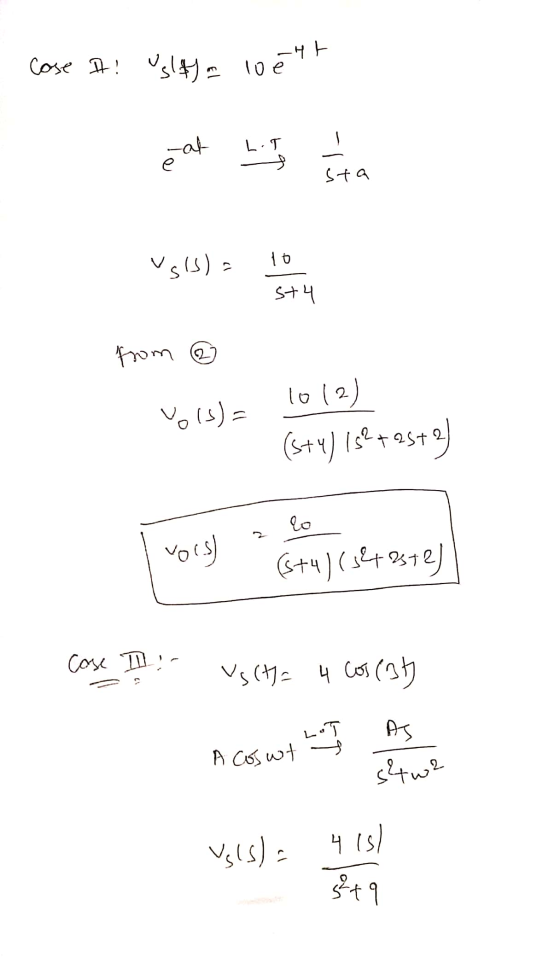- Cose It! Ulaya loet - L.T sta Usis) = 10 st4 from 0 (s) = 1012) (s+v) 1s2 +25+2) I vois) 6+41 (34 872) Cose I usct= 4 cos(a