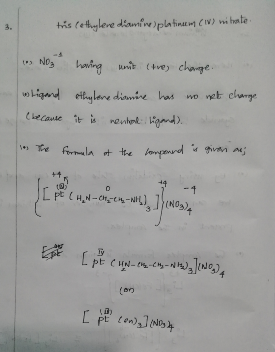 tris (ethylene diamine) platinum (IV) nitrate: os No having unit (tres charge. o ligand (because ethylene dianure has no net