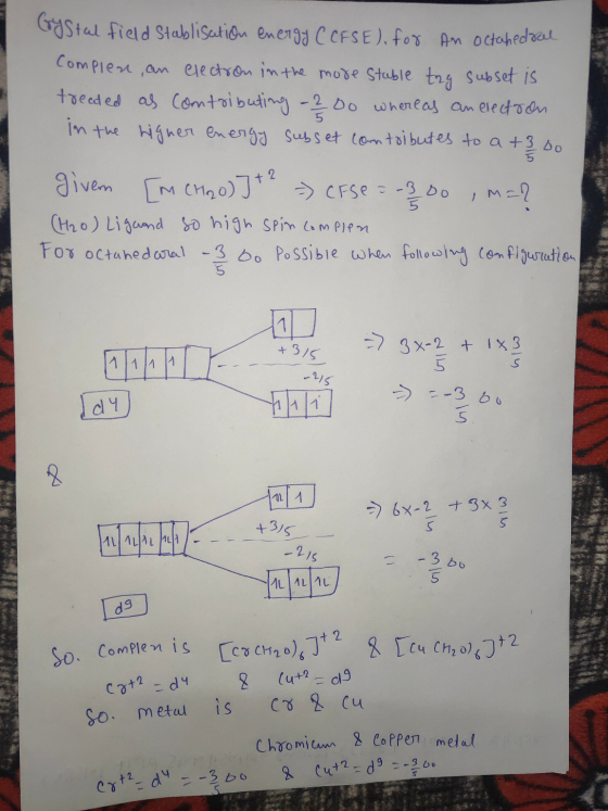 Crystal field Stablisation energy CCFSE) for an octahedral Complen, an electron in the more stable tag subset is treaded as c