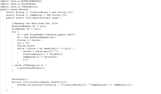 import java.io.BufferedReader import java.io.FileReader: import java.io. IOException; public class Weather static String [ lo