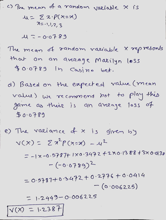 is I c) The mean of a random variable x us E2.P(x=x) N=-1,1,2,3 - u=-0.0789 The mean of random variable y represents that on
