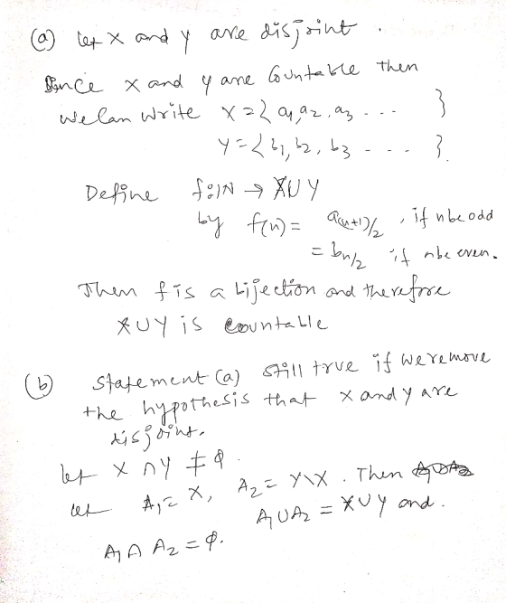 (9) lexx and i are disjoint Bence x and y ane Gountable then Welan write Xz2 a, az, az... } 1 Y=231, 32, 63 ... } Define folN