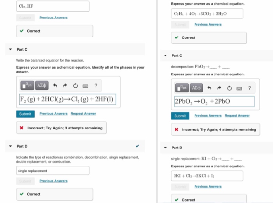 Express your answer as a chemical equation. Cl2, HF C3Ha 402+3CO2 +2H2O Correct V Correct ▼PartC Part C decomposition: PbO2 +