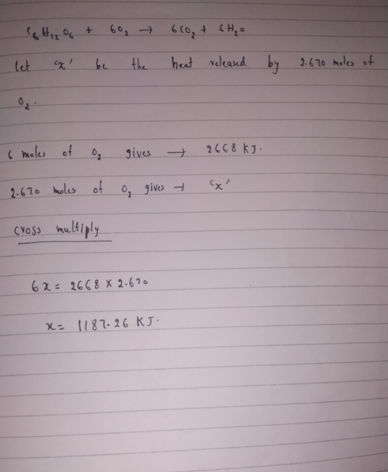 C6H12O6 + 60, let cx be the 600, + (H₂O heat released by 2.670 moles of 6 moles of o gives 2668 kJ. 2.620 moles of a gives t