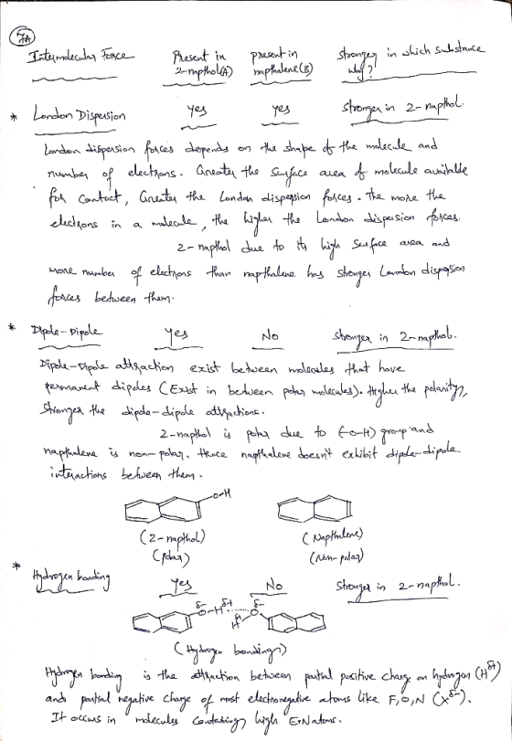 wh Inteumolecular Force Present in present in stronger in which substance mo 2-napthoL(A) napthalene (8) * London Dispersion