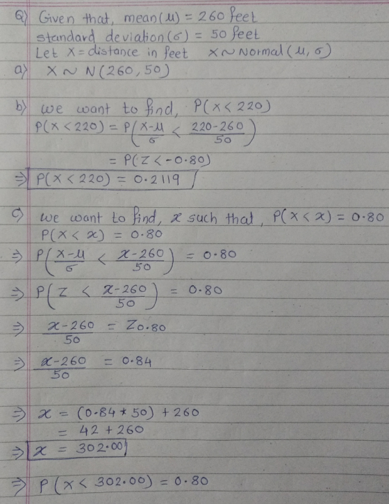 -that-mean( 1) = 260 Peet Given standard deviation (6) = 50 feet一一 Let X-distancein feet ×~Normal (11,5 We want to hnd/-- P(>