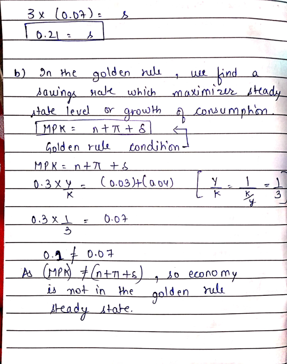 3 x 10.07): & To.21 s wee b) on the golden hele find sawings rule which maximizer steady state level or growth of consumption