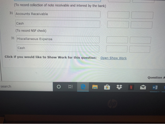 (To record collection of note receivable and interest by the bank) 31 Accounts Receivable Cash (To record NSF check) 31 Misce