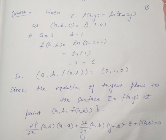 D Solution - Given at == fays = ln Gary (a,b,c) = (3,2,0) a=3 6z/ fa ,6)= en (3-2x1) en (1) C of So, (a, b, f Ca ,b)) = (3,2,