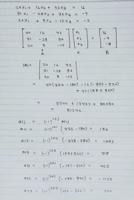 2uxit 16x2 + 42X3 = 16 31 x - 28x2 + 36X3 = -4 20x1 + 5x2 - 12x3 = -2 24 16 31 -28 205 42 36 - 12 x x2 = TALE [ 24 16 42 31 -