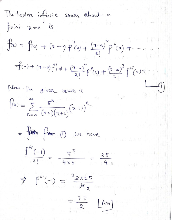 The taylor infinite series about a point x-a is frao) = fray + (a -»y p°C) + (9-x) e ca) + --. fra)+(2-a) Fs + caixa plºca)