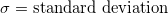 o = standard deviation
