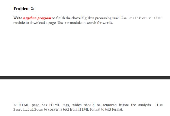Problem 2: Write a python program to finish the above big-data processing task. Use urllib or urllib2 module to download a pa