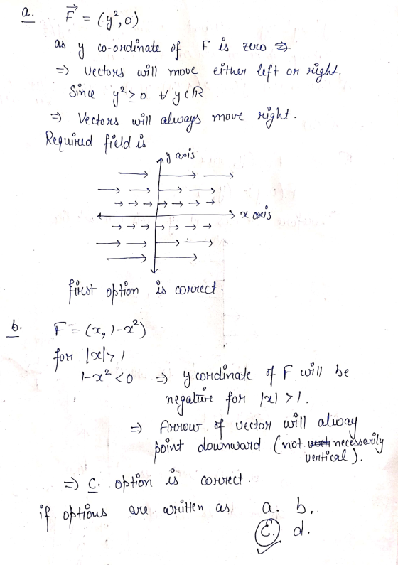 Q. = (y?,0) cas y co-ordinate of f is zero o =) Vectores will move either left on right. Since y²30 VJER 3) Vectores will alw