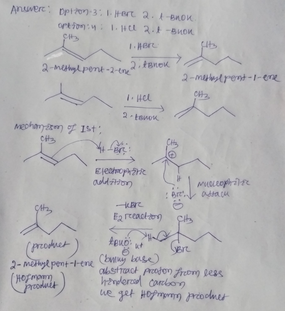 Answer: Option-3; 1.HBr 2. t Brok. ork 70%) и , HCl 2. -Виои Az 1. ABR Alt3 2-methyl pent-2-en 2 t Bnok 2-methye pent-l-ene