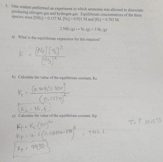 3. One student performed an experiment in which ammonia was allowed to dissociate producing nitrogen gas and hydrogen gas. Eq