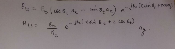 Ets = Eto I cos of an an Qaz) az) e e-jB (xsin de tzosos) jb21 x sin d t + 2 cos Ot) Hts- Eto 길 ay