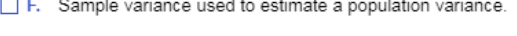 OF. Sample variance used to estimate a population variance
