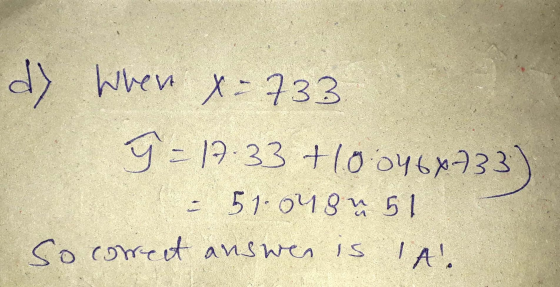 dy When x=733 9 = 17.33 +10:046x733) = 51.04 ou 51 So correct answer is A. D