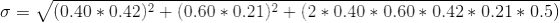 0 = V(0.40 * 0.42)2 + (0.60 * 0.21)2 + (2*0.40 * 0.60 * 0.42* 0.21* 0,5)