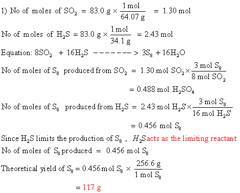 1 mol130 mol 64.07 g 1) No of moles of SO2-83.0 g No of moles of H2S-83.0 g Equation: 8SO, 16H S 3So + 16H,O No of moles of S
