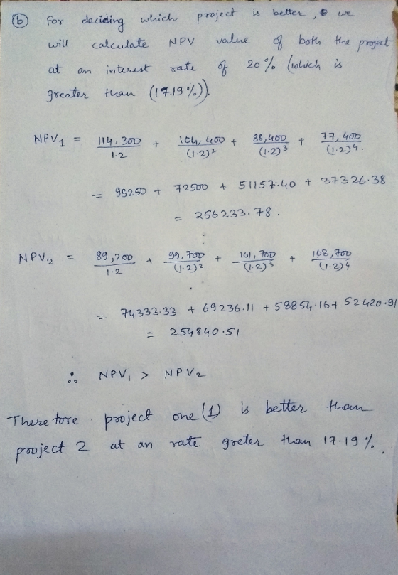 better p Toject is for deciding wtich b we d both the poject value wiu calculate NPV 20 wlich s at interest ate anm greater t