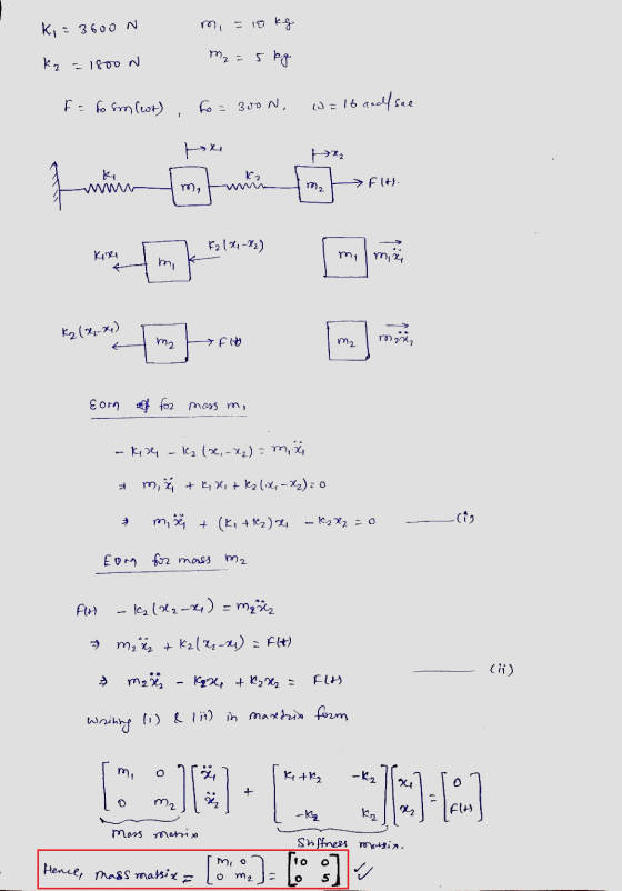 Ki= 3600N m. - 10 kg S Maasko K2 = 1800 N F = to sm (wt) , to = 3oon, walb real see Рэц AR m. > Fit Vn m₂ son off for mass m,