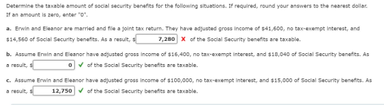 Determine the taxable amount of social security benefits for the following situations. If required, round your answers to the