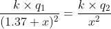 \frac{k\times q_1}{(1.37+x)^2} = \frac{k\times q_2}{x^2}
