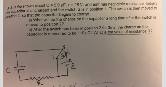 C = 5.9 μF, ε = 28 V, and emf has negligible resistance. Initially 3. In the shown circuit the capacitor is uncharged and the switch S is in position 1. The switch is then moved to 3. position 2, so that the capacitor begins to charge. a) What will be the charge on the capacitor a long time after the switch is moved to position 2? b) After the switch has been in position 2 for 3ms, the charge on the capacitor is measured to be 110 uC? What is the value of resistance R? 2