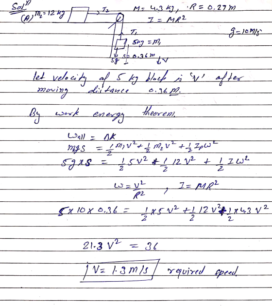 Soll (A)M, 3 12 tag Iz •R=0.27 m 02 M = 4.3 kg 7 = MR2 Te g=10m/s Sky =m Us SE R.36 m 5g d after 0.36 M. let velocity al 5 kg