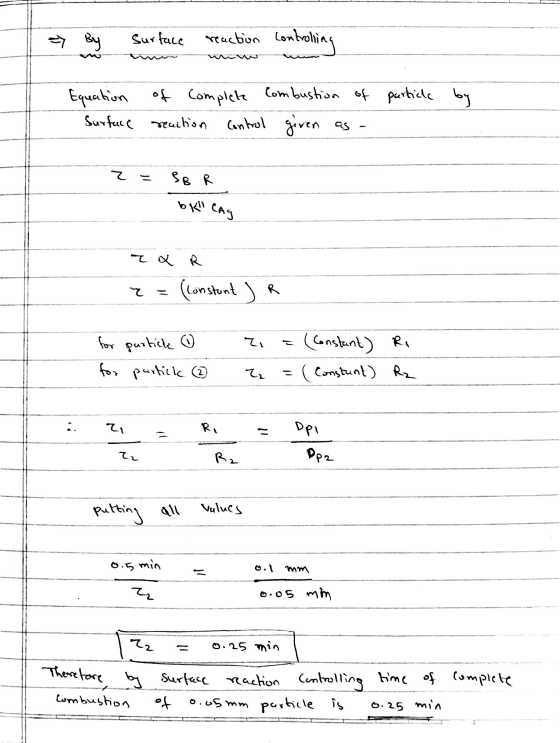 => By Surface reaction controlling particle by Equation Surface of complete Combustion of reaction control given as a 7 = Sg