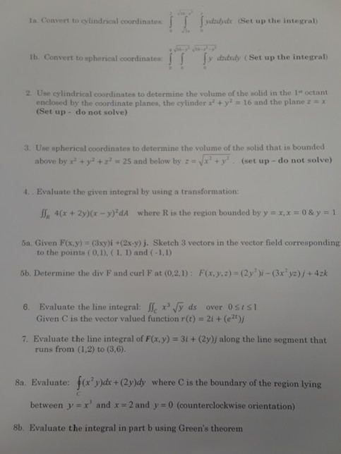 In Convert to cylindrical coordinates ſyddy Set up the integral) 1b. Convert to spherical coordinates JJ Jy daddy (Set up the