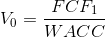 V_0 = \frac{FCF_1}{WACC}
