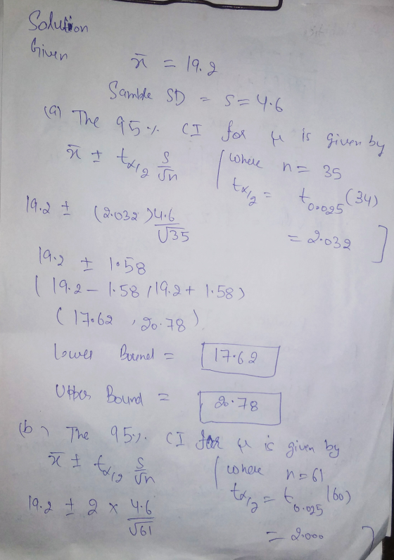 x + tots In I txiga toness (34) Solution Given h = E 19.9 Samble SD S-4.6 ca The 95% CI for M is Given by a t where na 35 19.