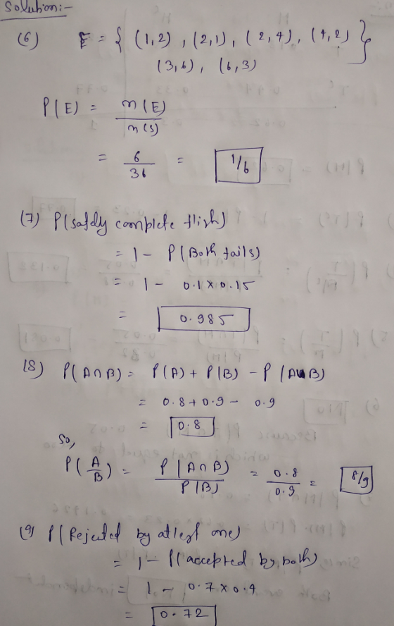 solution:- C) F (1,2), (2,1), (2,4), (4,216 13,6), 16,3) Ple) = MIE 6 36 (1) 7 (7) Plsafely complete fligh) = 1- P1 Both fail