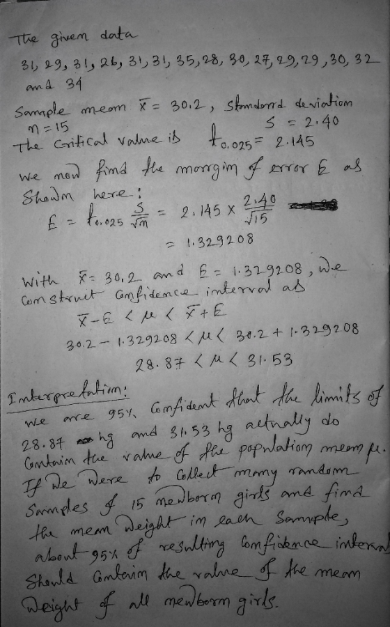 n = 15 The given data 31, 29, 31, 26, 31, 31, 35, 28, 30, 27, 29,29,30,32 and 34 Sample meom. t = 30.2, standard deviation 5
