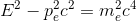 2.4 E? - pc = mec