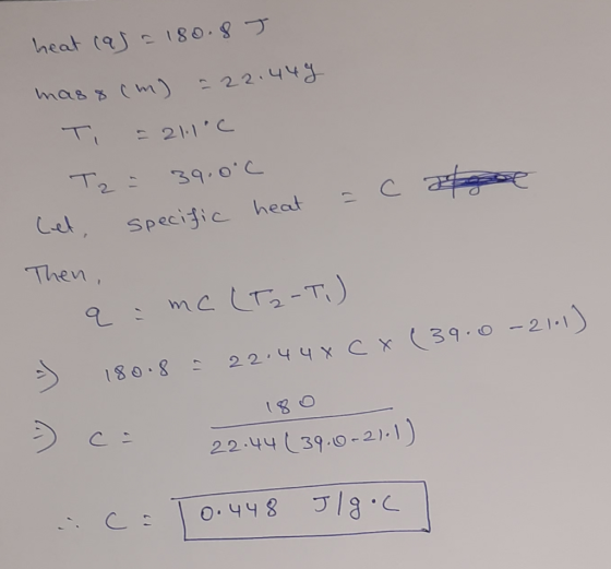 heat cas = 180.8T mas & cm) = 22.449 Ti = 21.1°C Ta = 39.0°C Let, specific heat = H oe Then, - qime (T2-T) 8 9 8 7 2 2 4 4 x