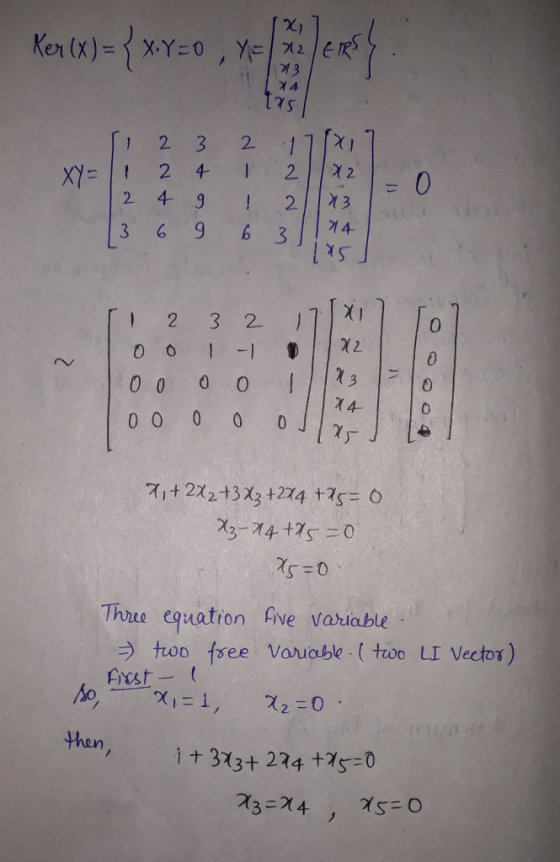 Ker (X) = ?X.Y=0 ,YFx2 123 24 175 1 2 3 2 111 XY=11 2 4 1 21/X2 12 4 9 ! 2123 3 6 9 6 3 ه 714 1 2 3 2 17 0 0 1 -1 / 22 100 oo
