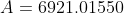A= 6921.01550