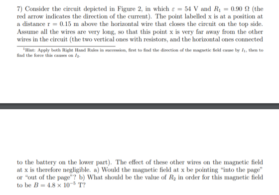 7) Consider the circuit depicted in Figure 2, in which ε = 54 V and R1 = 0.90 2 (the red arrow indicates the direction of the
