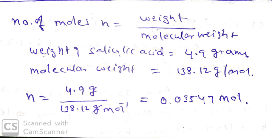 weisht mo. moles n= melecular eijh weis htsalicy lic auid z 4.9 ram molecula scight 38. 12(mo1, .03r47 mol 39-(2moT CS Scanne