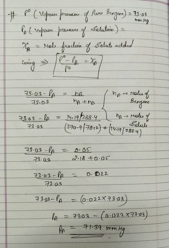 #po ( Vapoure pressure of hure Bergene) = 73.03 & (ropower pressure of Solution) = X - role fraction of solut added 73.03- PA