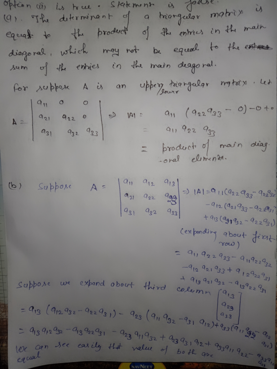 option it is true Statement is false.. car. The determinant of a hangular matrix equal to the product of the entries in the m