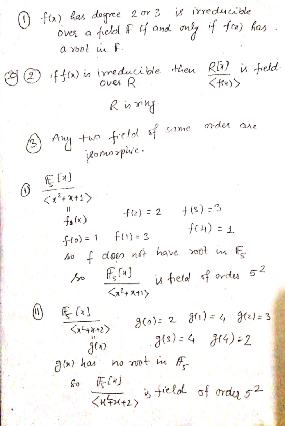 O f(x) has degree 2 or 3 is irreducible over a field if if and only if feu) has a root in f. if f(x) in imeducible then REW)