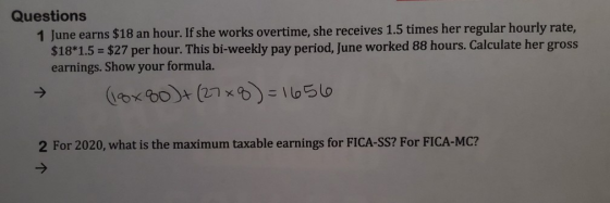 Questions 1 June earns $18 an hour. If she works overtime, she receives 1.5 times her regular hourly rate, $18*1.5 = $27 per