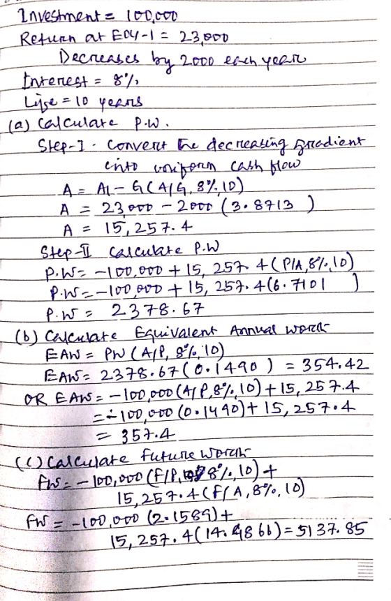 Investment = 100,000 Return at Eoy-1 = 23,000 1) еспASS 2.0D -һ ұее-ГО Interest = 8% 3 Lige = 10 years (a) calculate pow. Ste
